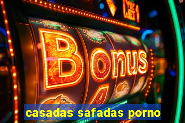 casadas safadas porno